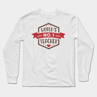 World's Number One Teacher Long Sleeve T-Shirt